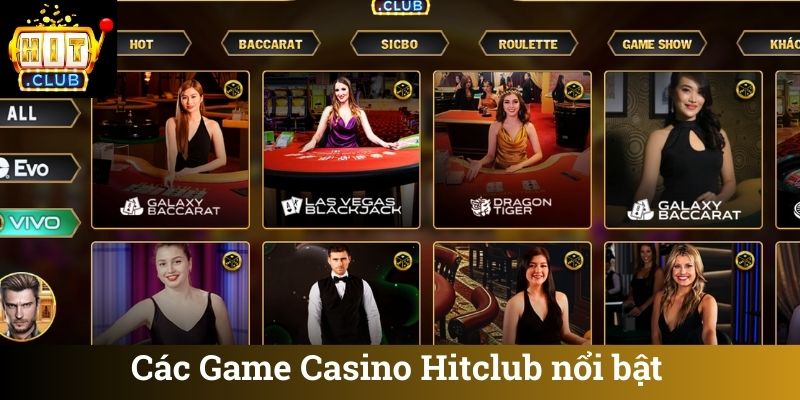 Cac Game Casino Hitclub noi bat Các Game Casino Hitclub nổi bật