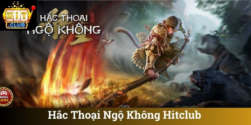 Hac Thoai Ngo Khong Hitclub Hắc Thoại Ngộ Không Hitclub