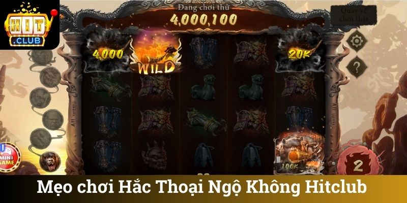 Meo choi Hac Thoai Ngo Khong Hitclub Mẹo chơi Hắc Thoại Ngộ Không Hitclub